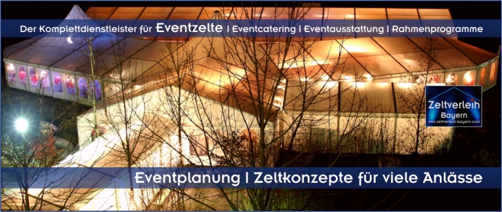 Zelte | Catering | Ausstattung | Entertainment - alles aus einer Hand für Ihre Firmenfeier in Ingolstadt